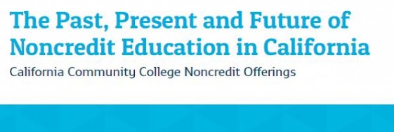 The Past, Present and Future of Noncredit Education in California